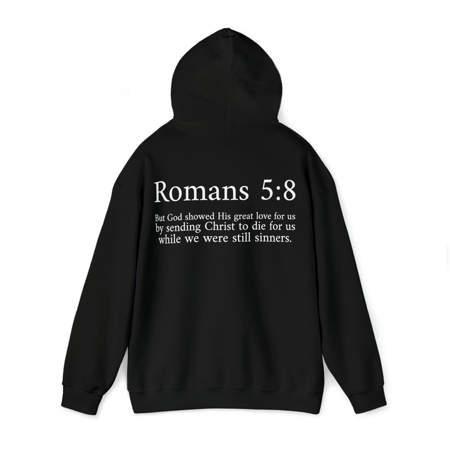 Unisex Romans 5:8 Hooded Sweatshirt