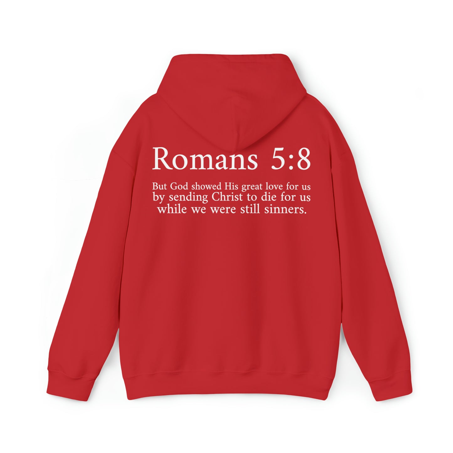 Unisex Romans 5:8 Hooded Sweatshirt