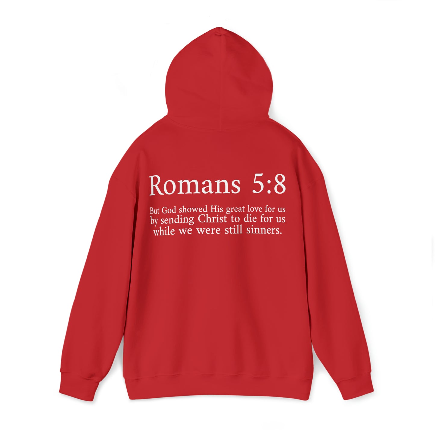 Unisex Romans 5:8 Hooded Sweatshirt