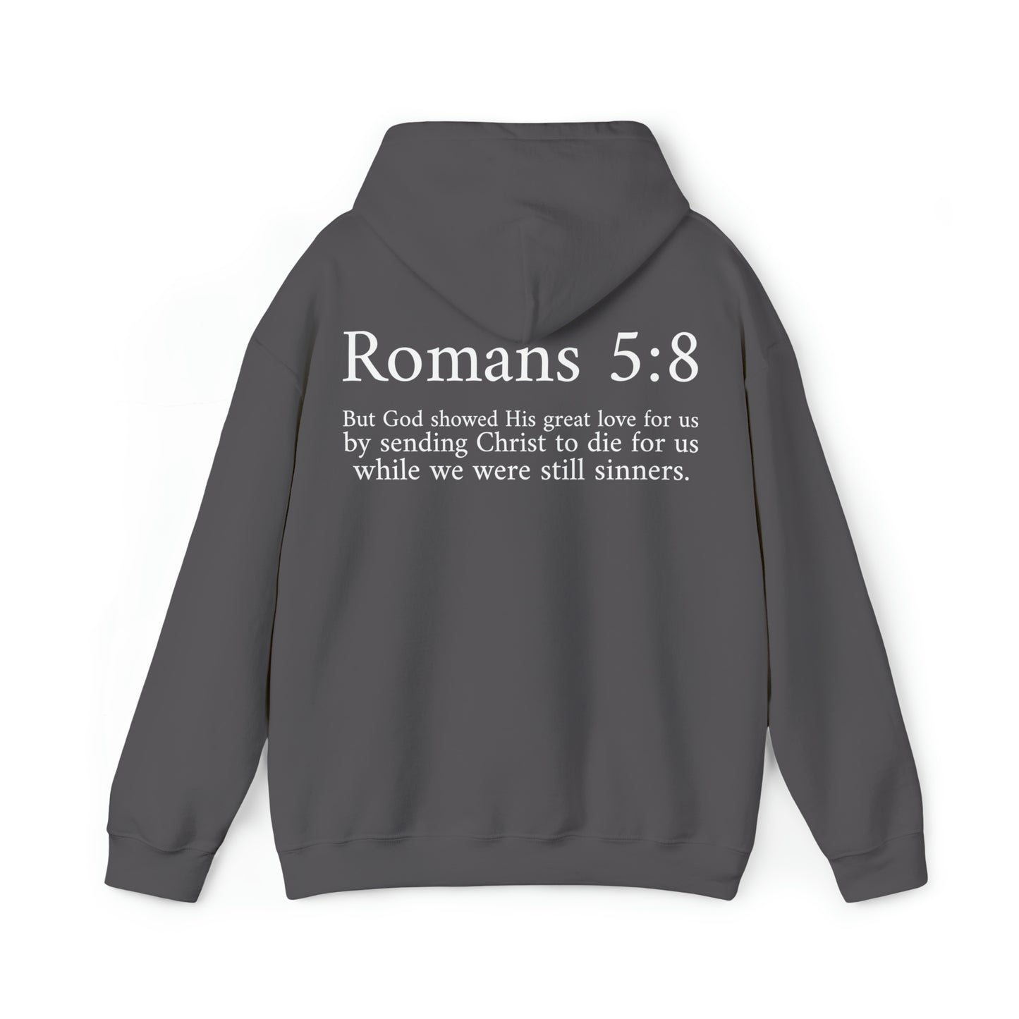 Unisex Romans 5:8 Hooded Sweatshirt