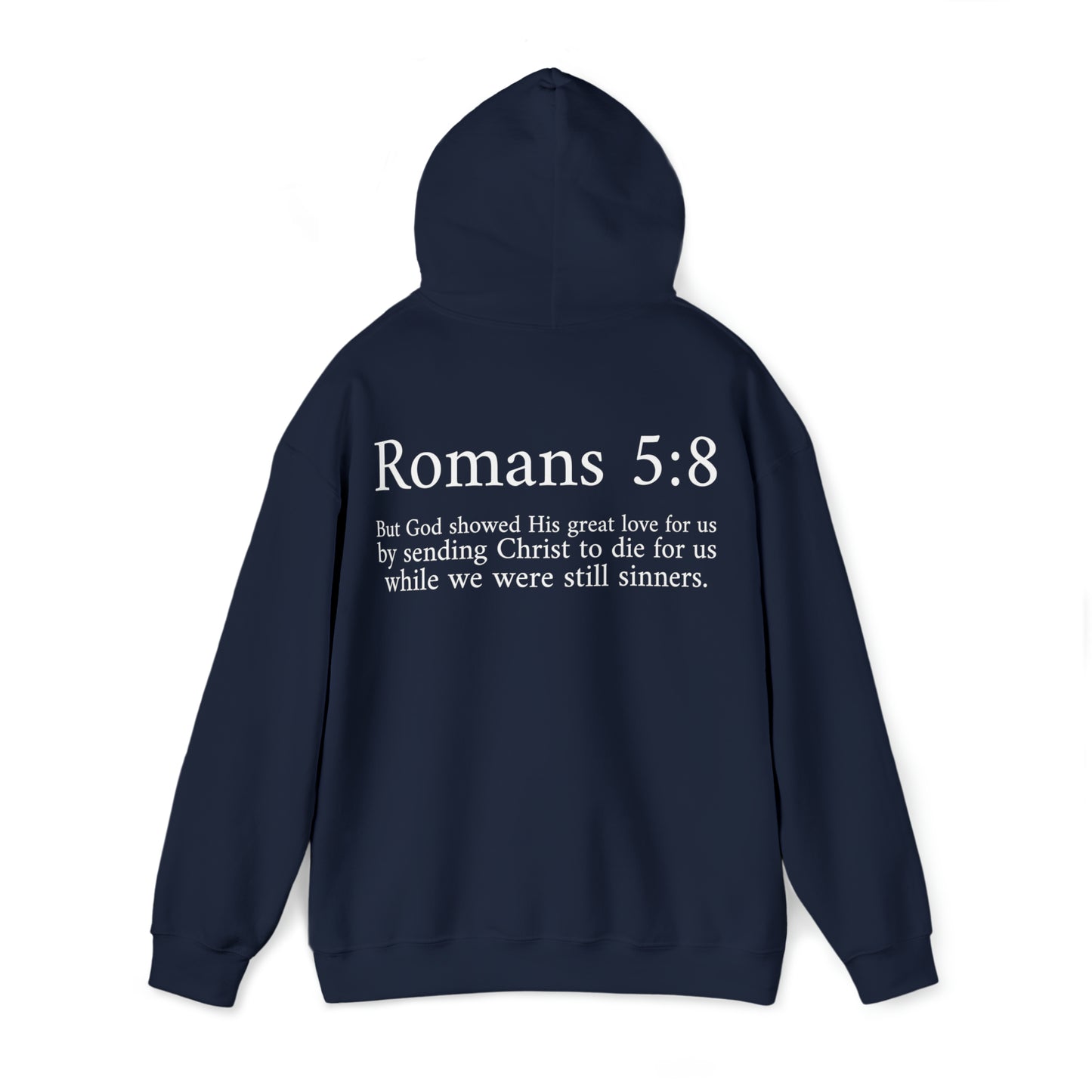 Unisex Romans 5:8 Hooded Sweatshirt
