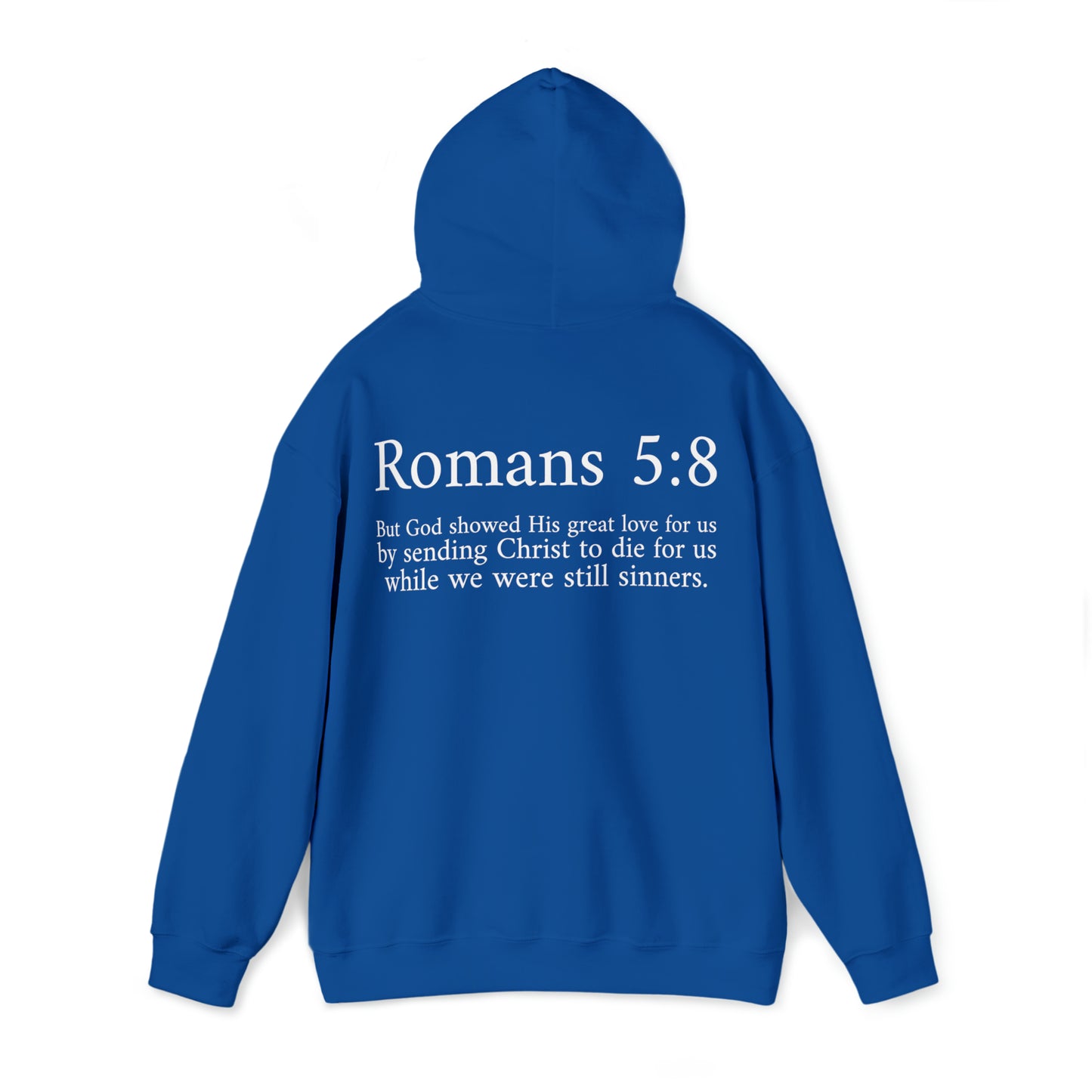 Unisex Romans 5:8 Hooded Sweatshirt
