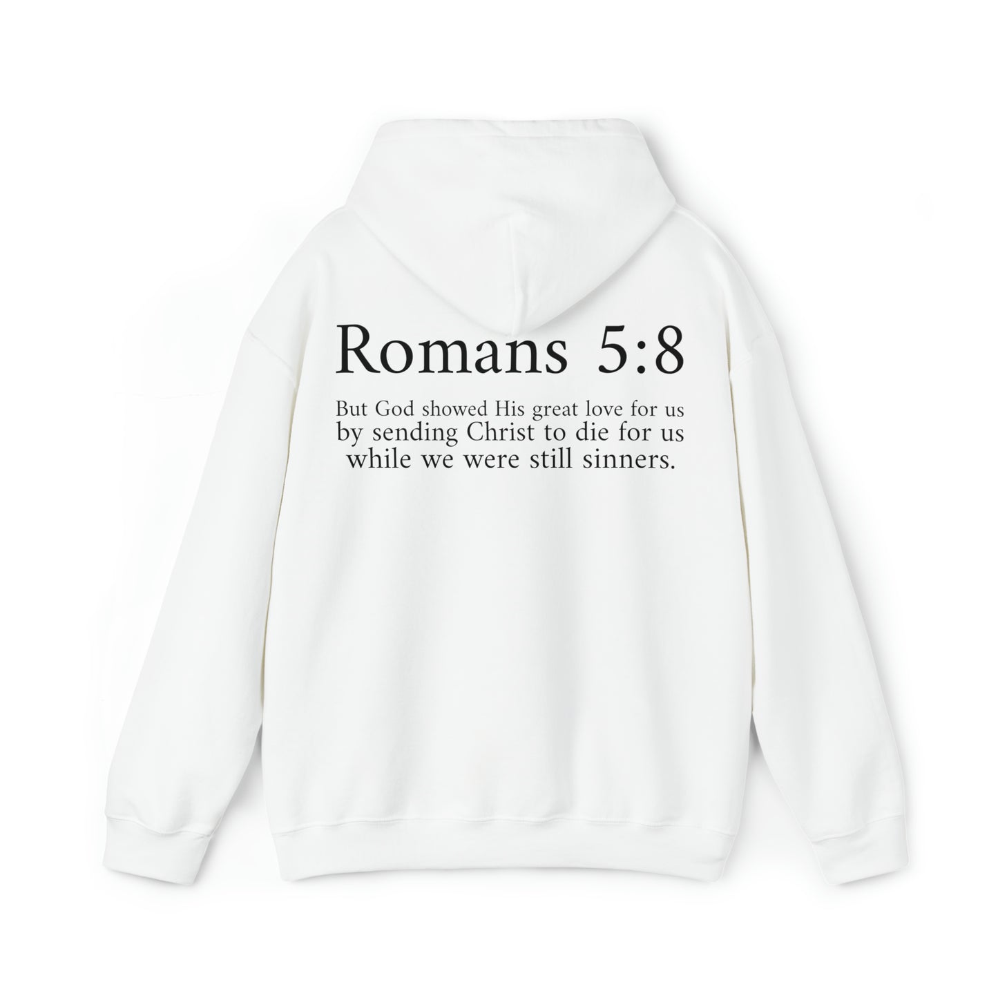 Unisex Romans 5:8 Hooded Sweatshirt