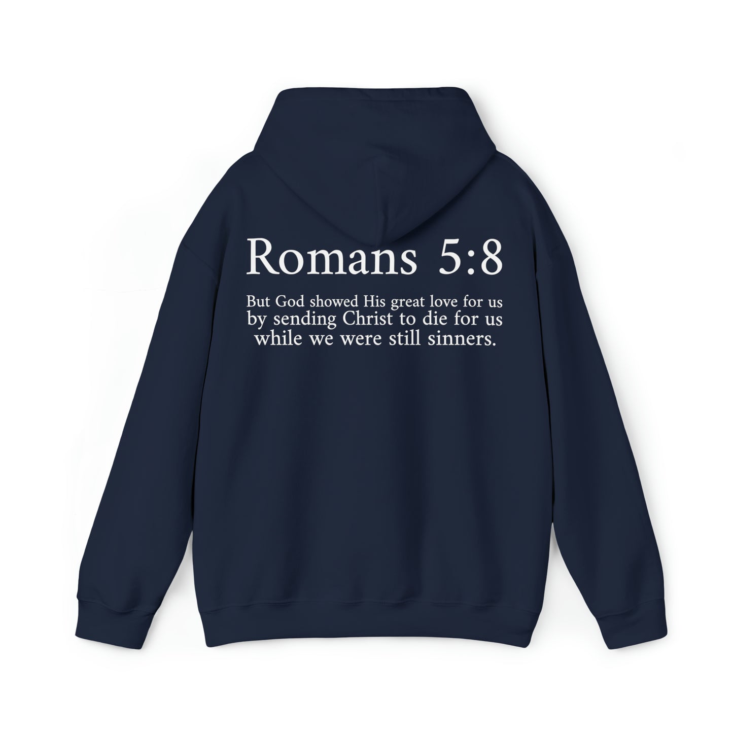 Unisex Romans 5:8 Hooded Sweatshirt