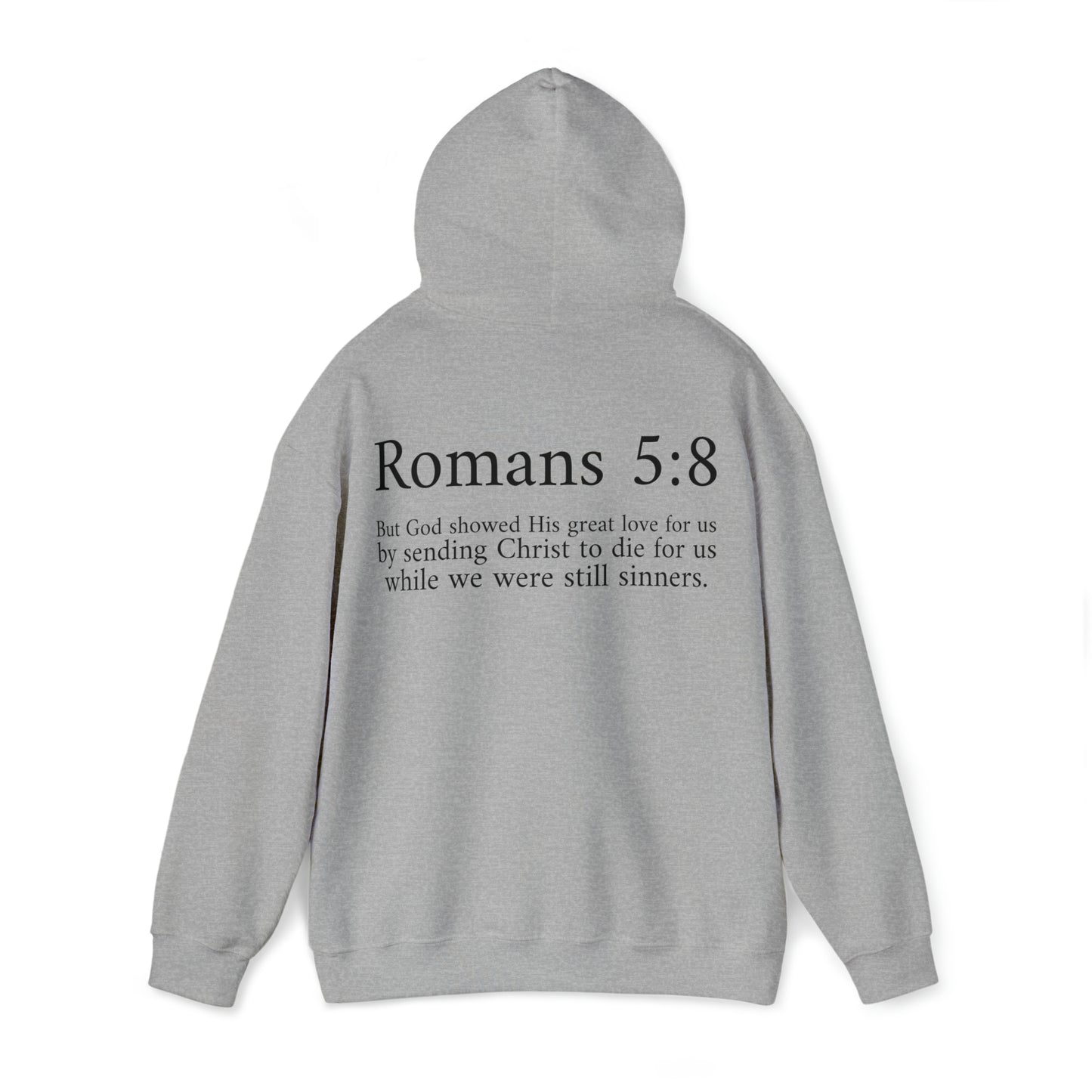 Unisex Romans 5:8 Hooded Sweatshirt