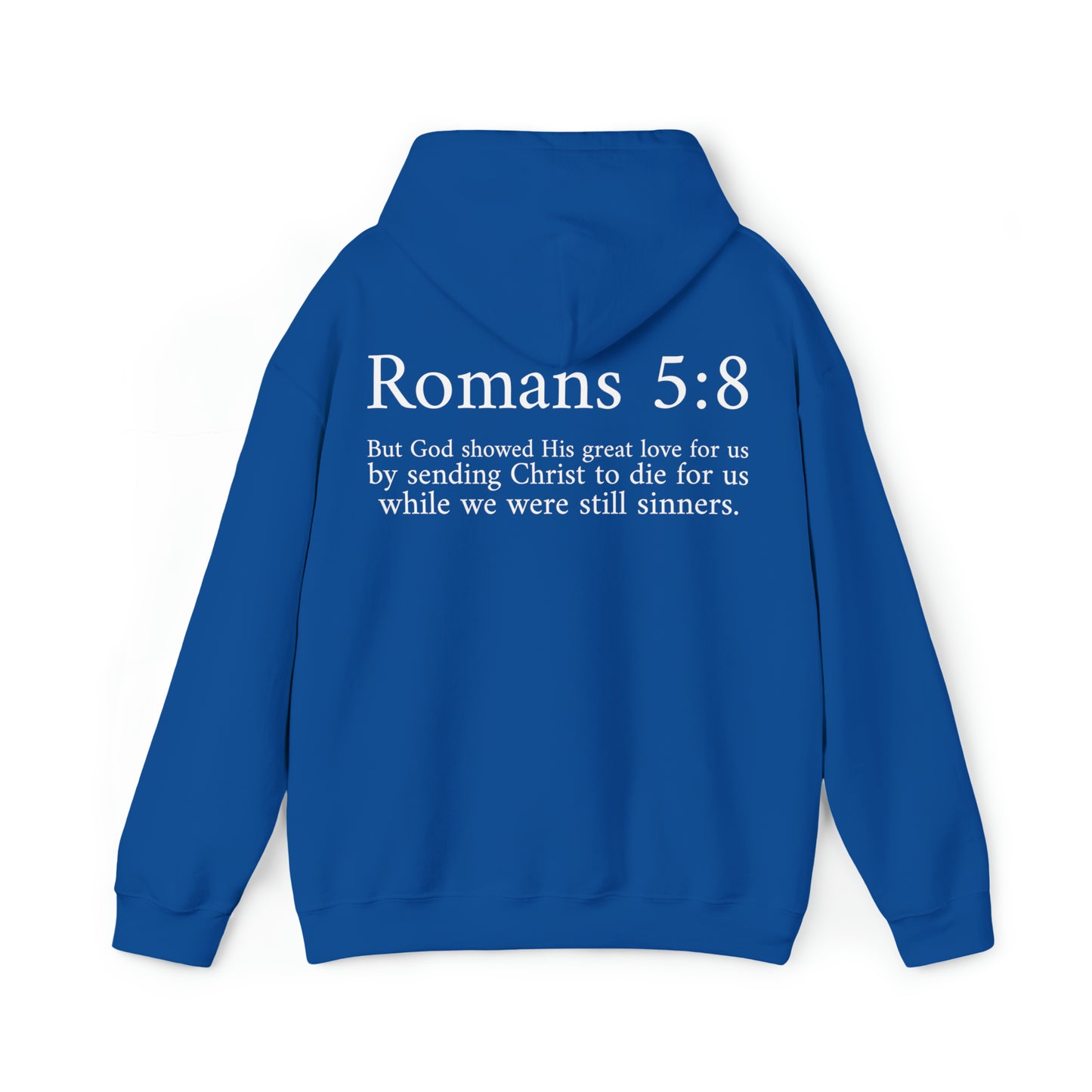 Unisex Romans 5:8 Hooded Sweatshirt