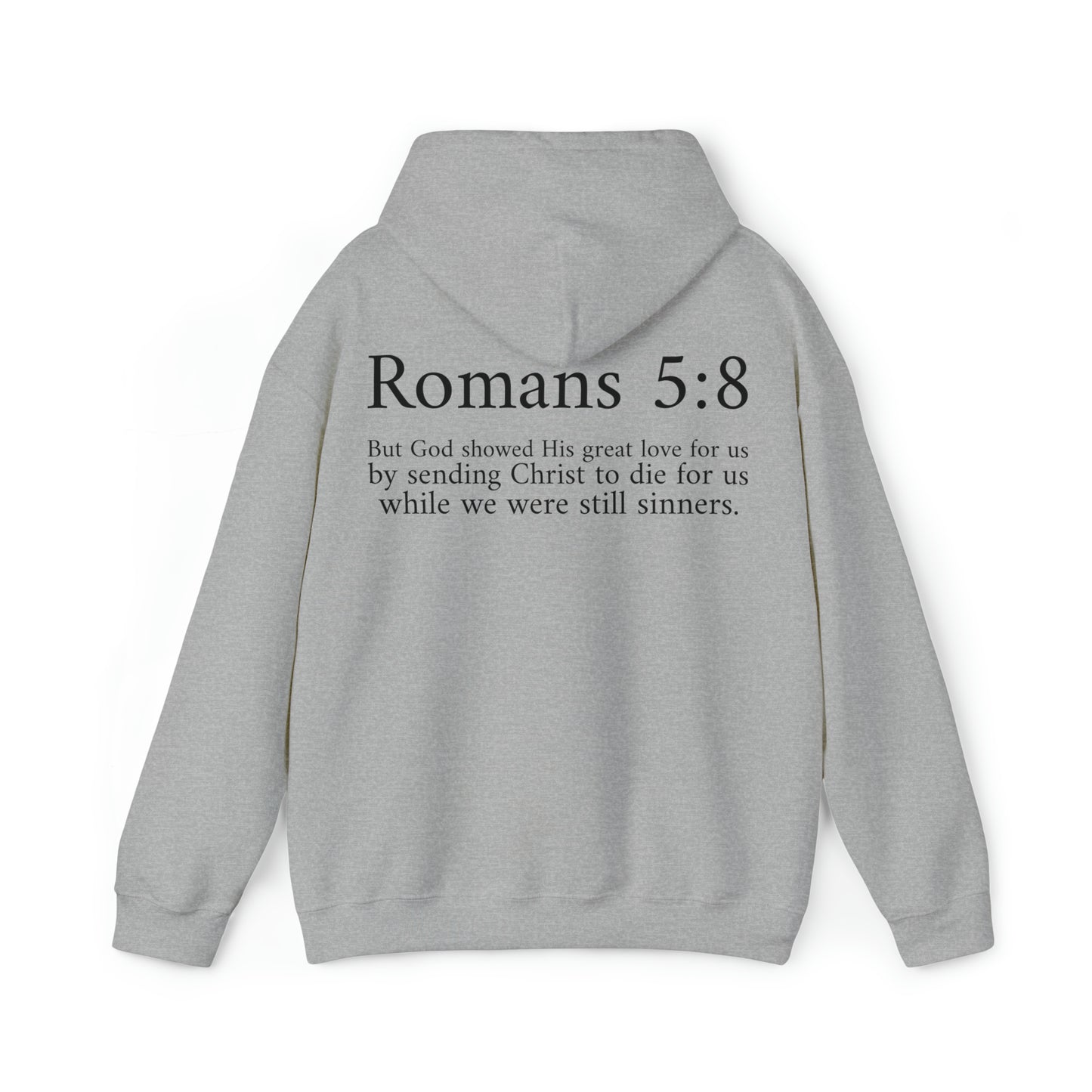 Unisex Romans 5:8 Hooded Sweatshirt